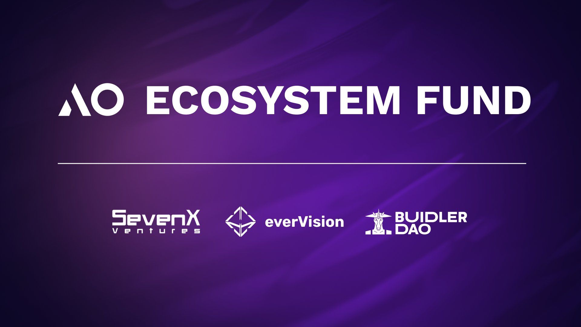 AO logo and text "ECOSYSTEM FUND". Line in centre, SevenXVentures, everVision, and BuidlerDAO logos underneath.